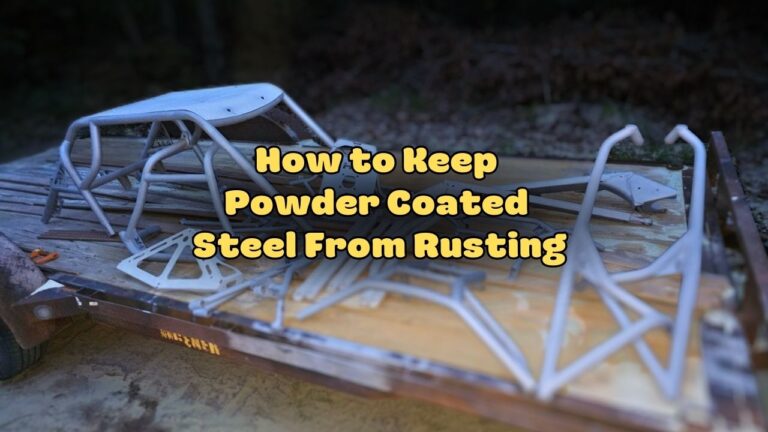 How to Keep Powder Coated Steel From Rusting
